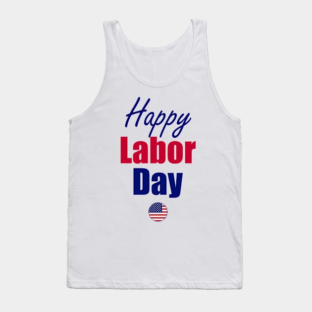 happy labor day Tank Top by Horisondesignz